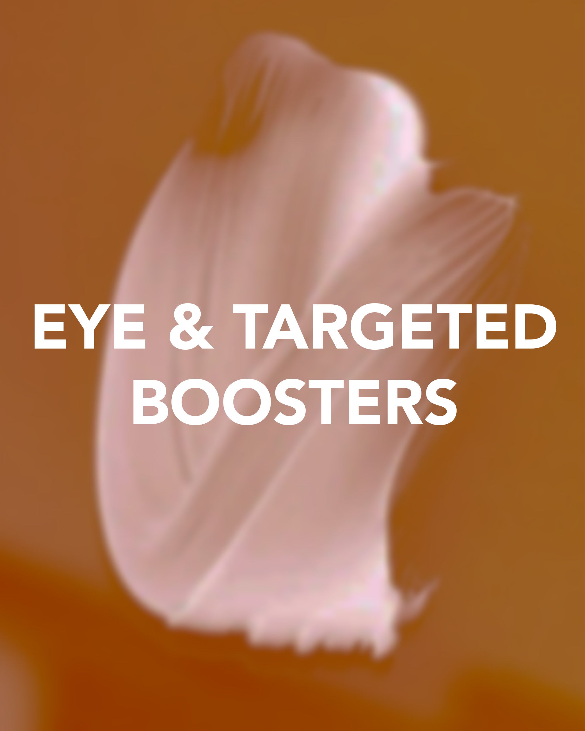 Eye & Targeted Boosters